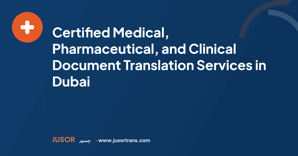Certified Medical, Pharmaceutical, and Clinical Document Translation Services in Dubai